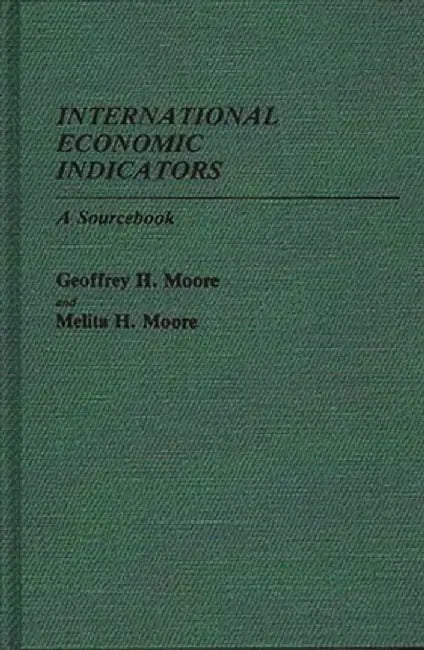 International Economic Indicators: A Sourcebook by Geoffrey Moore