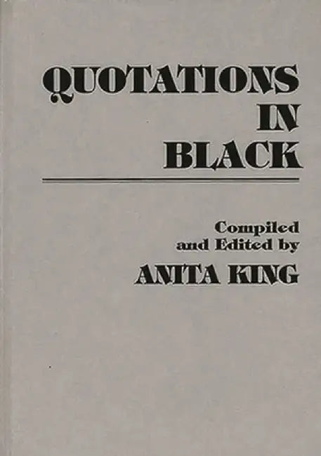 Quotations in Black by Anita King
