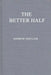 The Better Half: The Emancipation of the American Woman by Andrew Sinclair