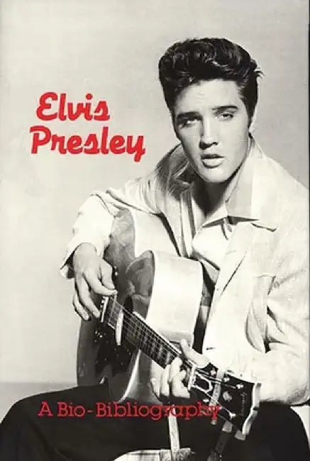 Elvis Presley: A Bio-Bibliography by Patsy Guy Hammontree