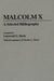 Malcolm X: A Selected Bibliography by Lenwood G. Davis