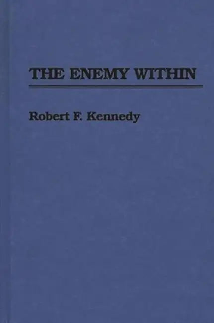 The Enemy Within by Robert F. Kennedy