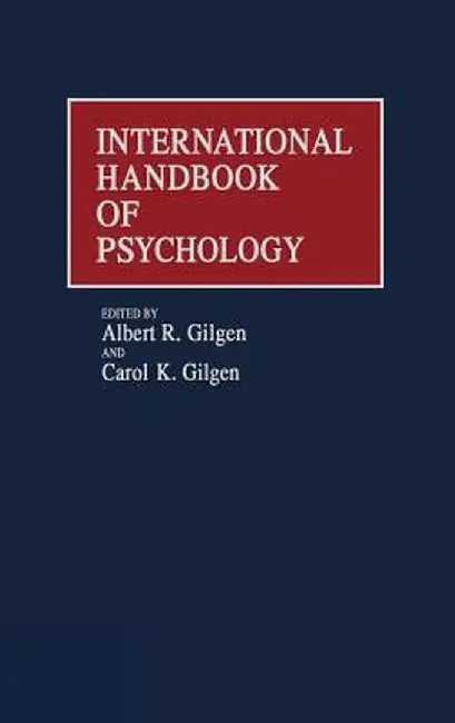 International Handbook of Psychology by Albert R. Gilgen