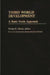 Third World Development: A Basic Needs Approach by Pradip K. Ghosh
