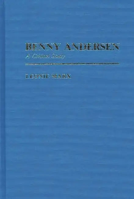 Benny Andersen: A Critical Study by Leonie Marx