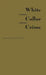 White Collar Crime by Edwin H. Sutherland
