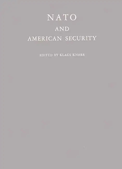 NATO and American Security by Unknown