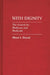 With Dignity: The Search for Medicare and Medicaid by Sheri I. David