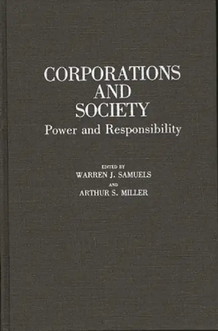 Corporations and Society: Power and Responsibility by Warren Samuels