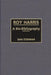 Roy Harris: A Bio-Bibliography by Dan Stehman