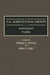 U.S. Agricultural Groups: Institutional Profiles by William P. Browne