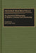 Niccolo Machiavelli: An Annotated Bibliography of Modern Criticism and Scholarship by Silvia Ruffo-Fiore