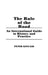 The Rule of the Road: An International Guide to History and Practice by Peter Kincaid