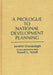 A Prologue to National Development Planning by Jamshid Gharajedaghi