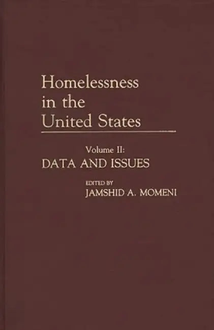 Homelessness in the United States: Volume I: State Surveys by Jamshid a. Momeni