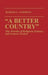 A Better Country: The Worlds of Religious Fantasy and Science Fiction (Contributions to the Study of Science Fiction and Fantasy) by Martha C. Sammons