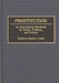 Prostitution: An International Handbook on Trends, Problems, and Policies by Nanette J. Davis