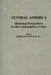Central America: Historical Perspectives on the Contemporary Crises by Ralph L. Woodward