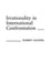 Irrationality in International Confrontation. by Robert Mandel