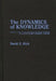 The Dynamics of Knowledge: A Contemporary View by David Z. Rich