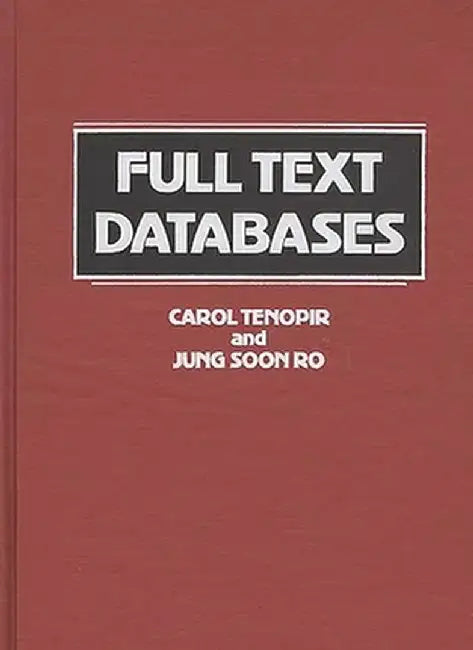 Full Text Databases by Carol Tenopir