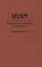 Iran: From Royal Dictatorship to Theocracy by Mohammed Amjad