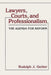 Lawyers, Courts, and Professionalism: The Agenda for Reform by Rudolph Joseph Gerber