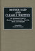 Better Said and Clearly Written: An Annotated Guide to Business Communication Sources, Skills, and Samples by Sandra E. Belanger