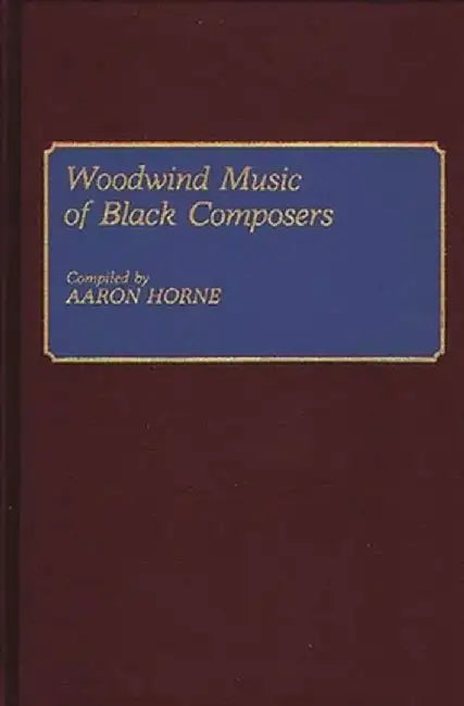 Woodwind Music of Black Composers by Aaron Horne
