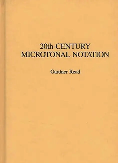 20th-Century Microtonal Notation by Gardner Read