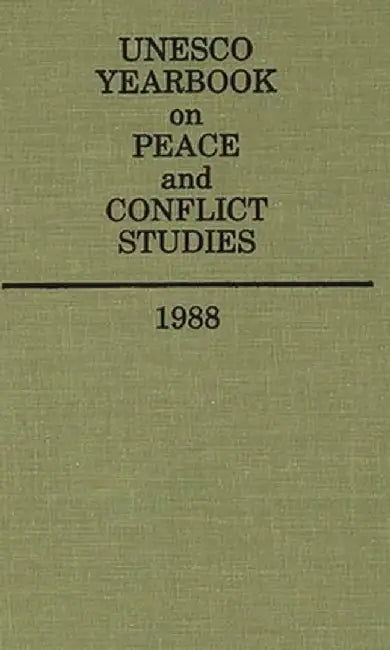 UNESCO Yearbook on Peace and Conflict Studies 1988 by UNESCO