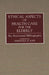 Ethical Aspects of Health Care for the Elderly: An Annotated Bibliography by Marshall B. Kapp