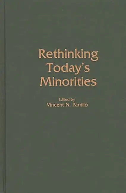 Rethinking Today's Minorities by Vincent N. Parrillo