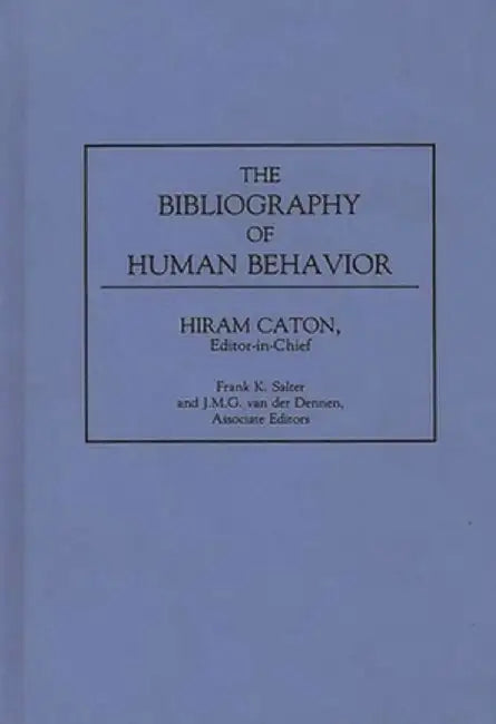 The Bibliography of Human Behavior by Hiram Caton