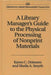 A Library Manager's Guide to the Physical Processing of Nonprint Materials by Karen C. Driessen