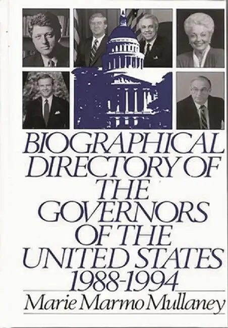 Biographical Directory of the Governors of the United States 1988-1994 by Marie M. Mullaney