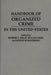 Handbook of Organized Crime in the United States by Ko Lin Chin