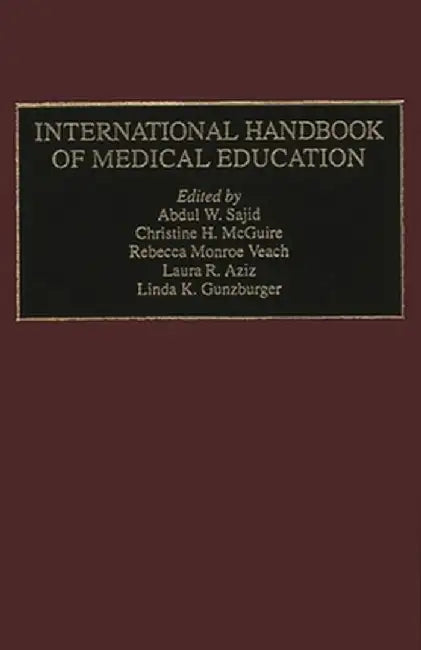 International Handbook of Medical Education by Abdul W. Sajid