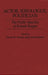 Actor, Ideologue, Politician: The Public Speeches of Ronald Reagan by Davis W. Houck