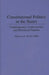 Constitutional Politics in the States: Contemporary Controversies and Historical Patterns by G. Alan Tarr