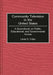 Community Television in the United States: A Sourcebook on Public, Educational, and Governmental Access by Linda K. Fuller