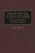 Helen Keller, Public Speaker: Sightless But Seen, Deaf But Heard by Lois J. Einhorn