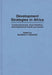 Development Strategies in Africa: Current Economic, Socio-Political, and Institutional Trends and Issues by Aguibou Yan Yansane