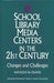 School Library Media Centers in the 21st Century: Changes and Challenges by Kathleen W. Craver