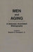 Men and Aging: A Selected, Annotated Bibliography by Edward H. Jr. Thompson