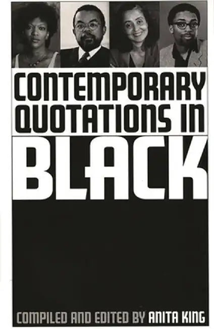 Contemporary Quotations in Black by Anita King