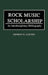 Rock Music Scholarship: An Interdisciplinary Bibliography by Jeffery N. Gatten