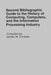 Second Bibliographic Guide to the History of Computing, Computers, and the Information Processing Industry by James W. Cortada