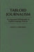 Tabloid Journalism: An Annotated Bibliography of English-Language Sources by Gerald S. Greenberg