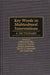 Key Words in Multicultural Interventions: A Dictionary by Jeffrey Scott Mio